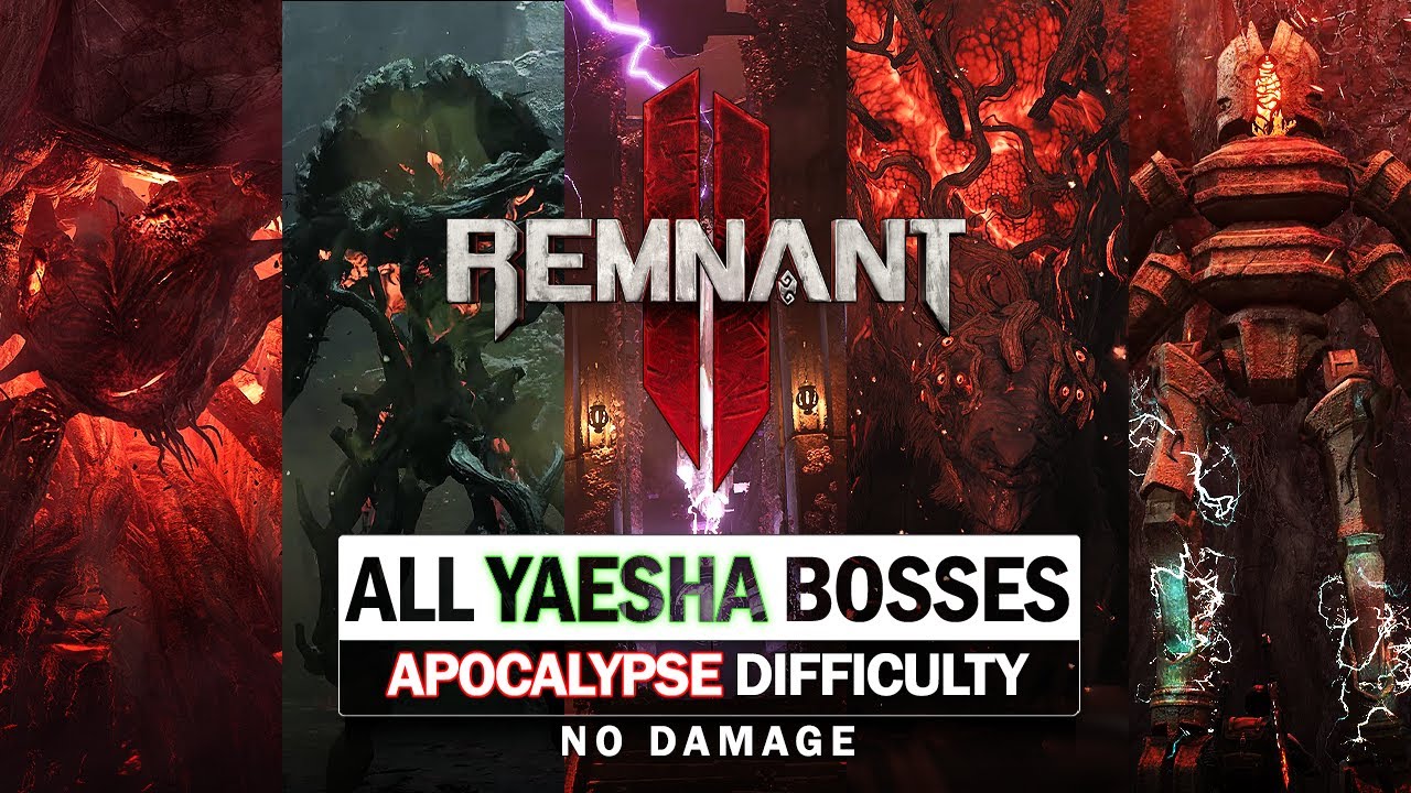 Remnant 2 - All 15 Yaesha Boss Fights & Mini-Bosses (Apocalypse Difficulty / No Damage)