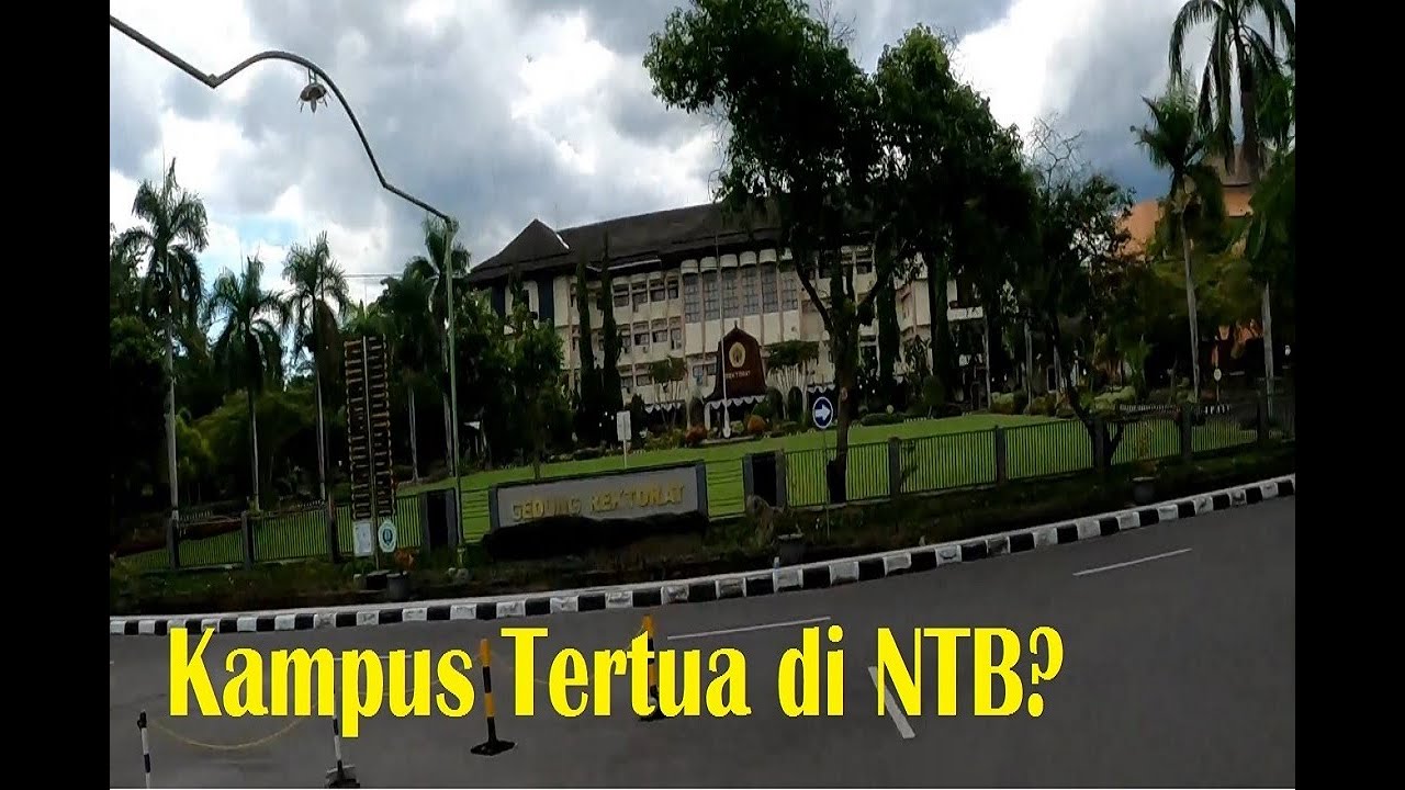 KAMPUS NEGERI TERTUA DI MATARAM LOMBOK LOKASINYA DI SINI - KAMPUS UNIVERSITAS MATARAM (UNRAM)