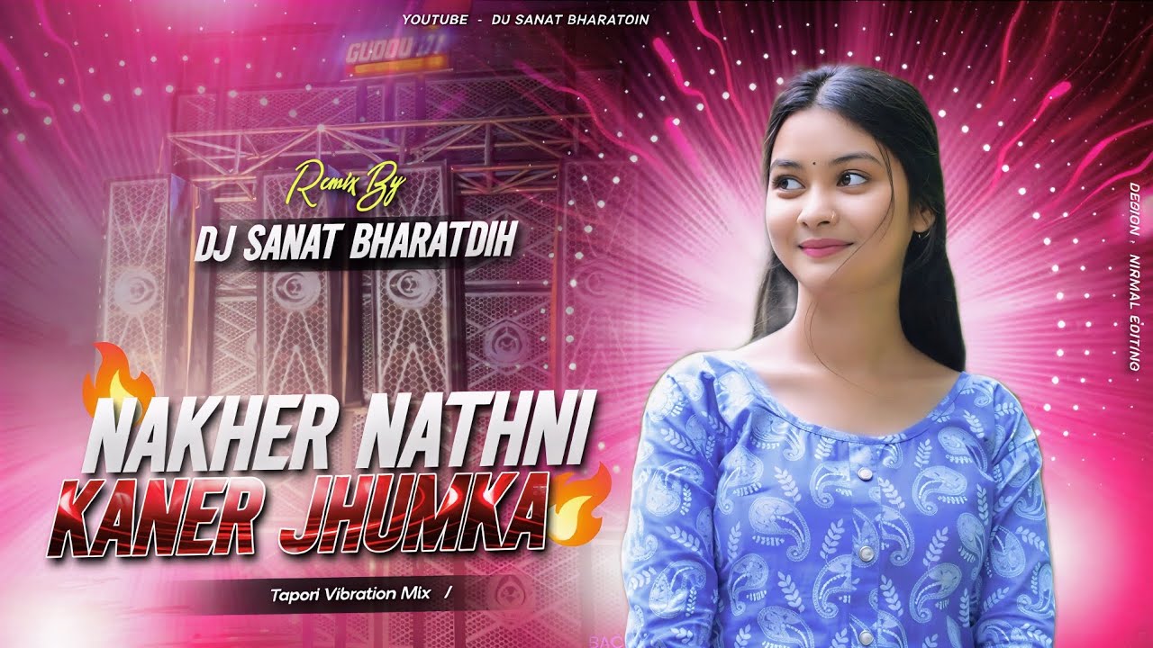 Purulia Old  Trending Song | Nakher Nothni | Tapori Vibration Bass| Dj SANAT BHARATDIH