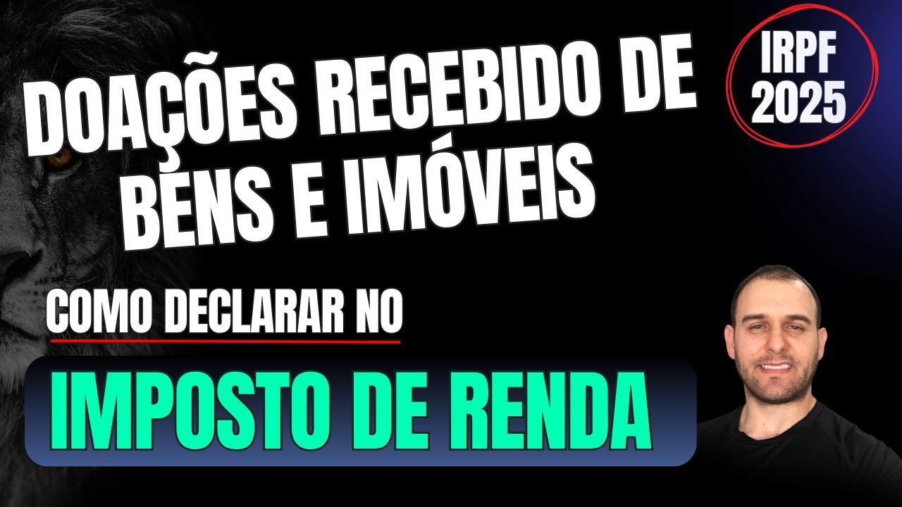 COMO DECLARAR NO IMPOSTO DE RENDA DOA&Ccedil;&Otilde;ES RECIBO DE BENS E IM&Oacute;VEIS