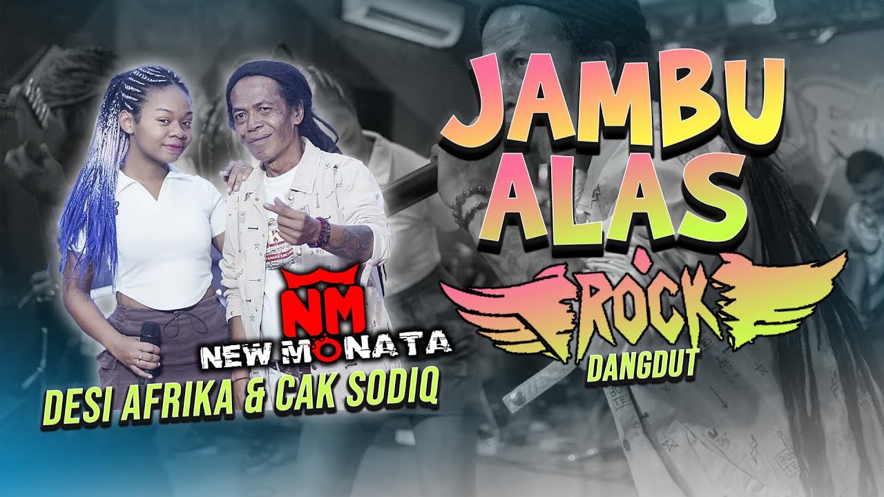 JAMBU ALAS - CAK SODIQ & DESI AFRIKA (NEW MONATA OFFICIAL MUSIC VIDEO)