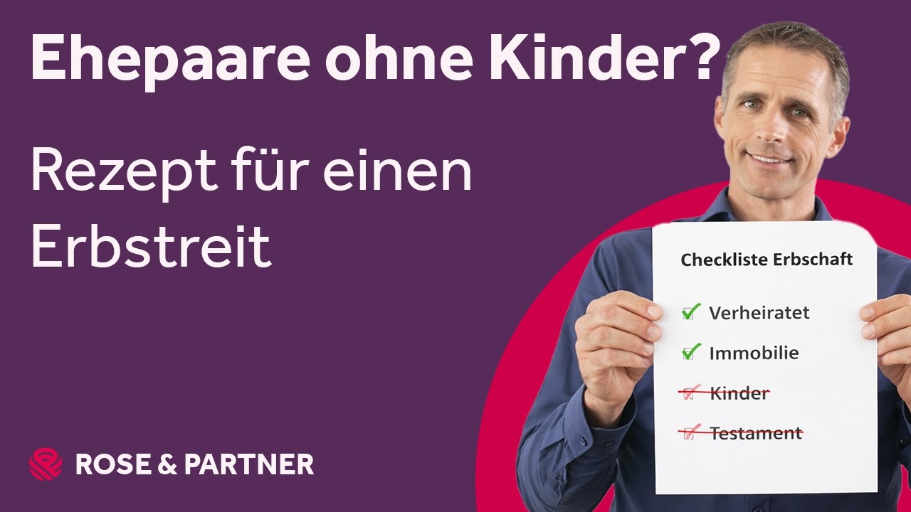 Verheiratet ohne Kinder? Das passiert im Erbfall | Erbrechtskanzlei ROSE & PARTNER
