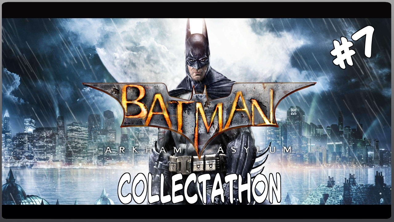 Collectathon (Arkham Asylum | Ep7)