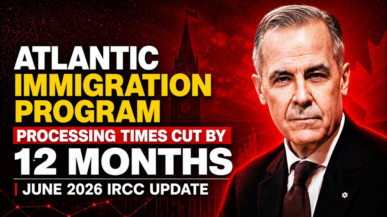Atlantic Immigration Program Processing Times Cut by 12 Months | June 2026 IRCC Update