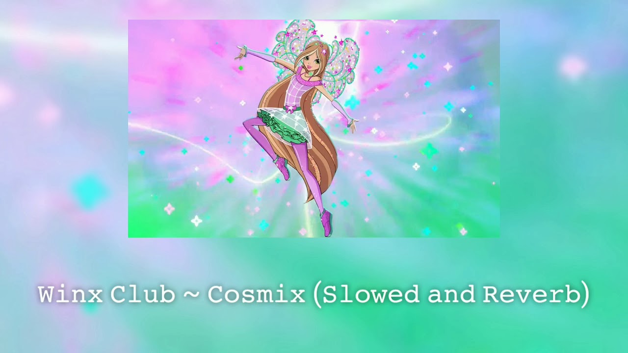 𝚆𝚒𝚗𝚡 𝙲𝚕𝚞𝚋 ~ 𝙲𝚘𝚜𝚖𝚒𝚡 (𝚂𝚕𝚘𝚠𝚎𝚍 𝚊𝚗𝚍 𝚁𝚎𝚟𝚎𝚛𝚋)