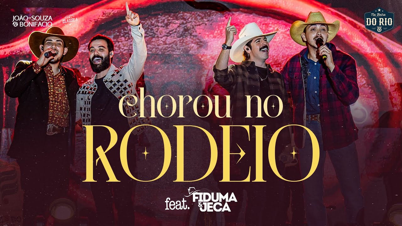 Jo&atilde;o De Souza e Bonifacio, Fiduma e Jeca - Chorou No Rodeio | DVD Na Beira Do Rio