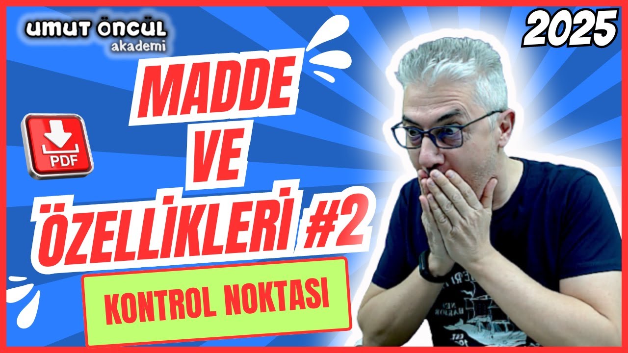 Umut Öncül | Madde ve Özellikleri #2 | Kontrol Noktası | PDF | 2025