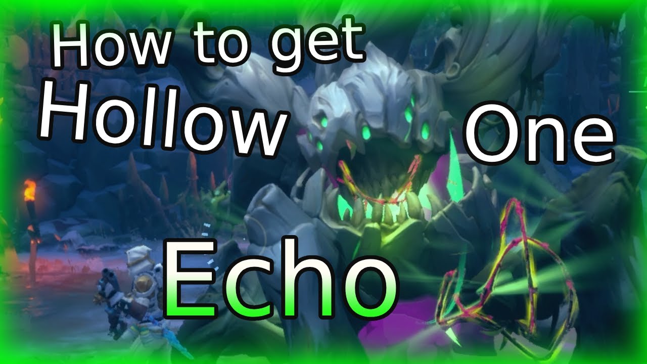 How to get the Hollow one echo in Wayfinder