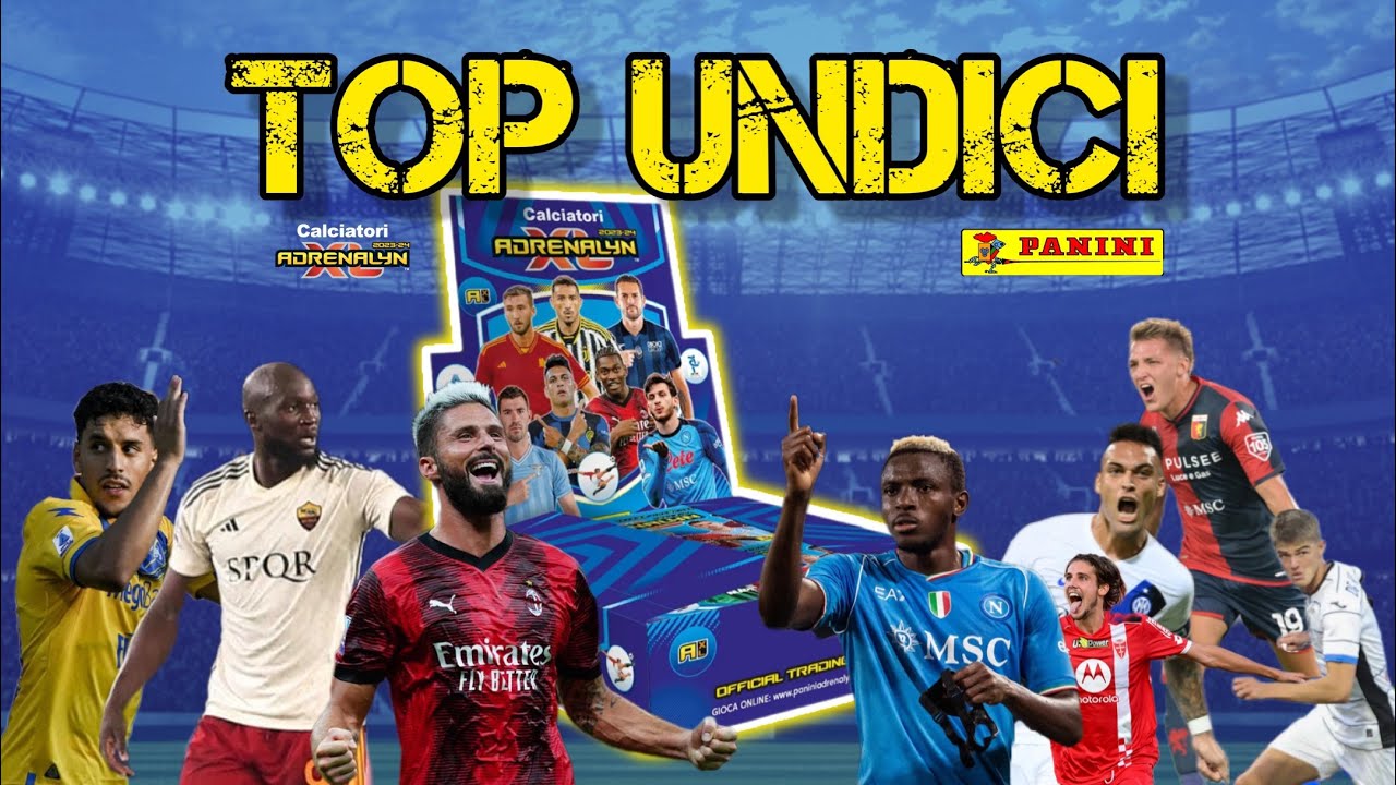 🇮🇹ADRENALYN XL 2023-24! TOP UNDICI! 🤩 @PaniniItalia