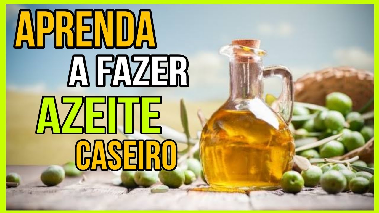 Como Fazer Azeite de Oliva Caseiro: Guia Completo e Passo a Passo