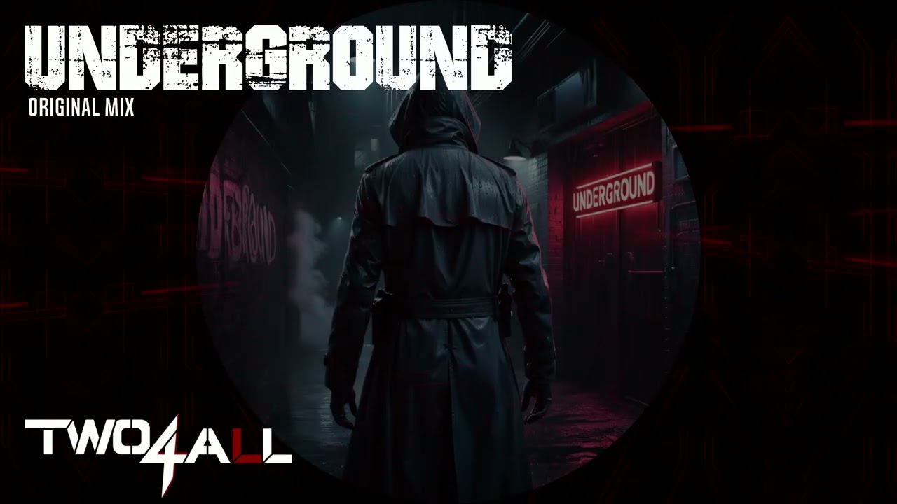 Two4All - Underground (Original Mix)