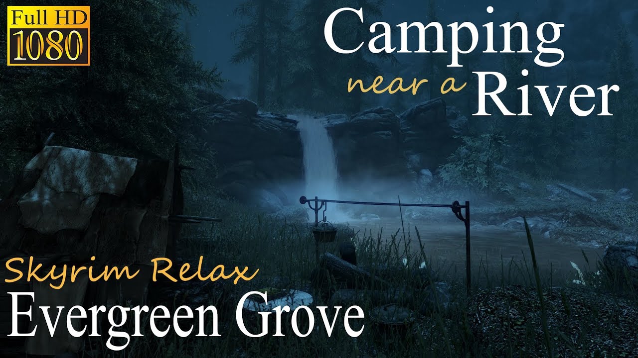 Camping Near a River • Skyrim Relax (ASMR) • Evergreen Grove • Help Me Sleep • Relax & Ambient Sound