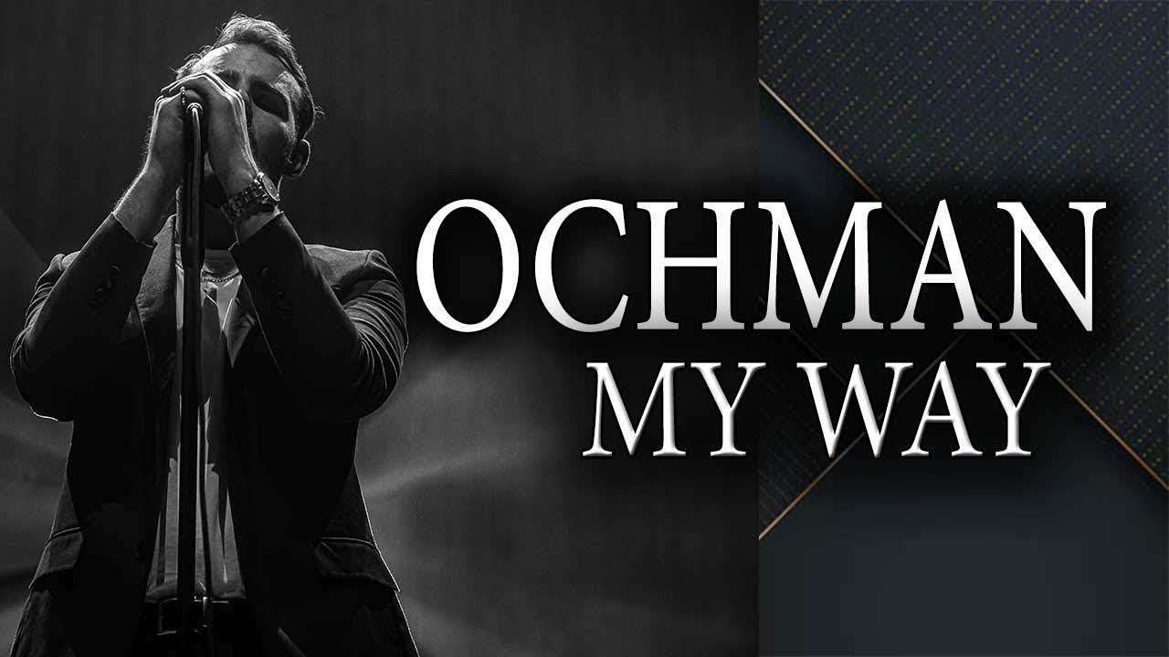 Ochman  - My Way (Bielsko Biała Cavatina Hall 2022 )