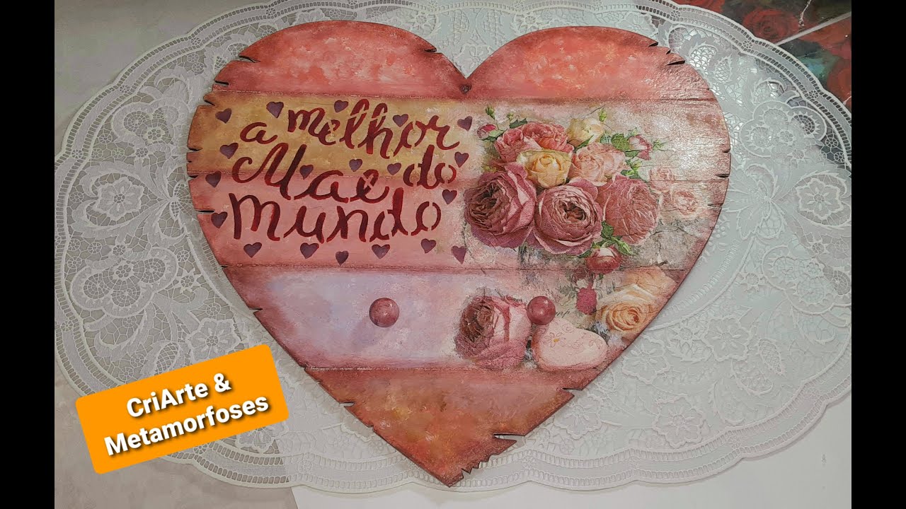 PLACA DECORATIVA E UTILITÁRIA: CORAÇÃO DIAS DAS MÃES #diy #decoupage #stencil #mdf #mãe #decoracao