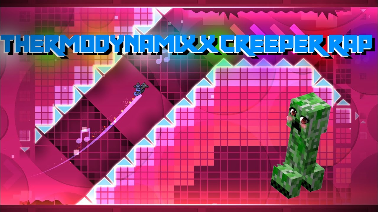 Thermodynamix x Creeper Rap Mashup - Thermodynamix 100% by Flash [Hard Demon]