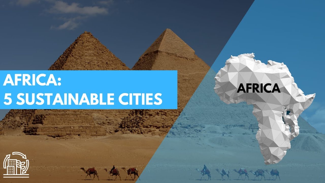 MOST SUSTAINABLE CITIES OF AFRICA