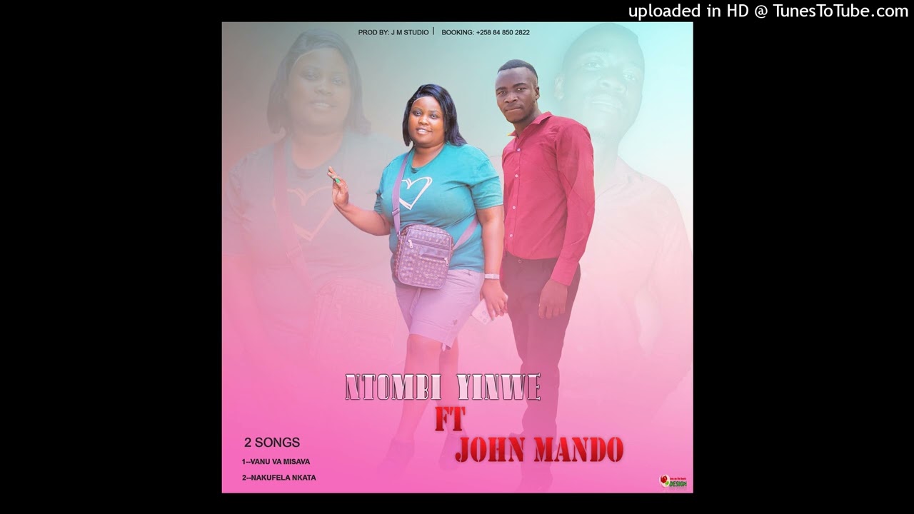 NTOMBI YINWE FT JOHN MANDO [ NAKUFELA NKATA ]
