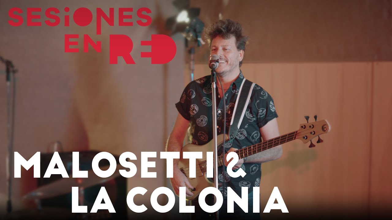 MALOSETTI & LA COLONIA | Sesiones en Red 🔴