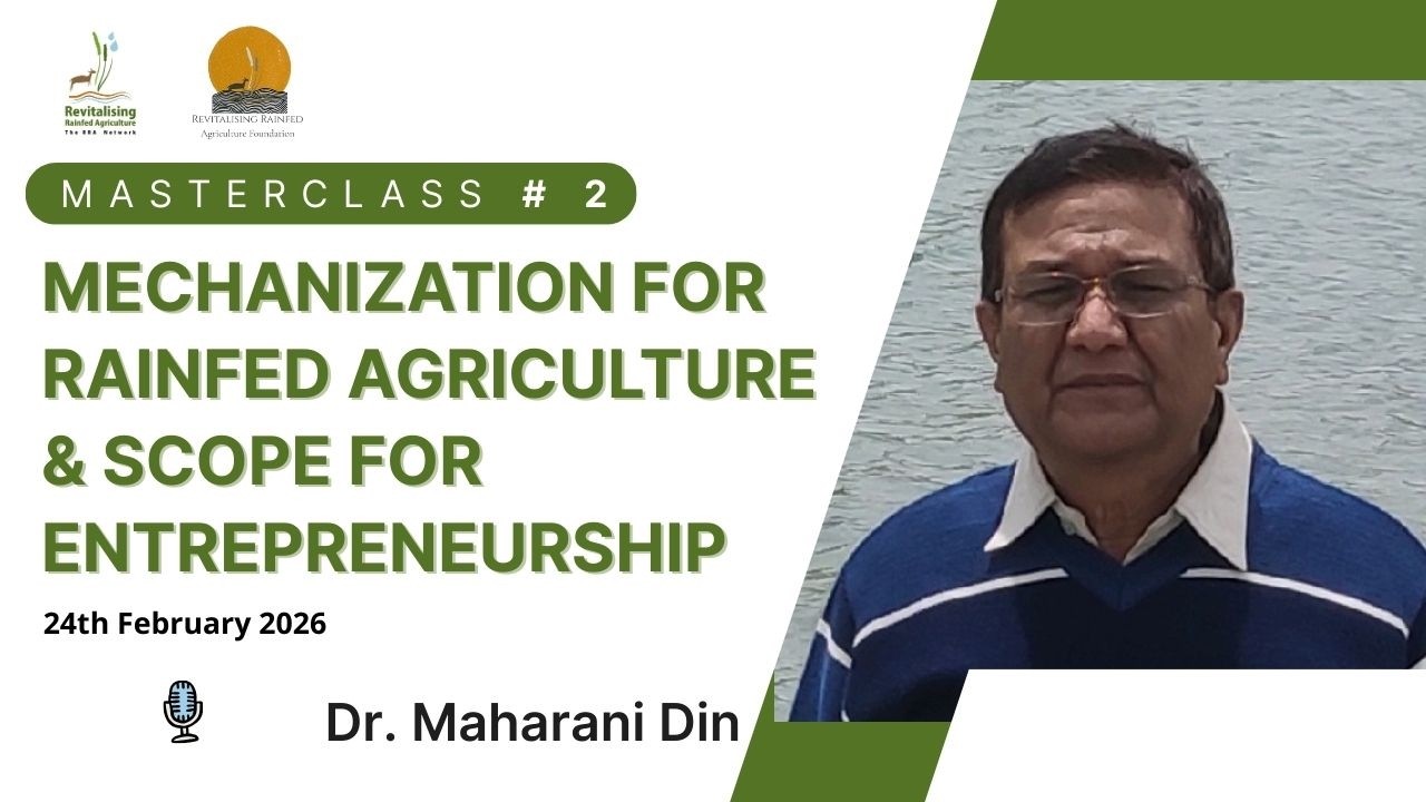 Masterclass # @Mechanization for Rainfed Agriculture & Scope for Entrepreneurship