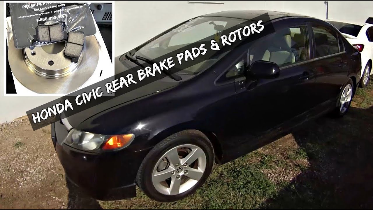 Honda Civic Rear Brake Pads and Rotors Replacement 2006 2007 2008 2009 2010 2011