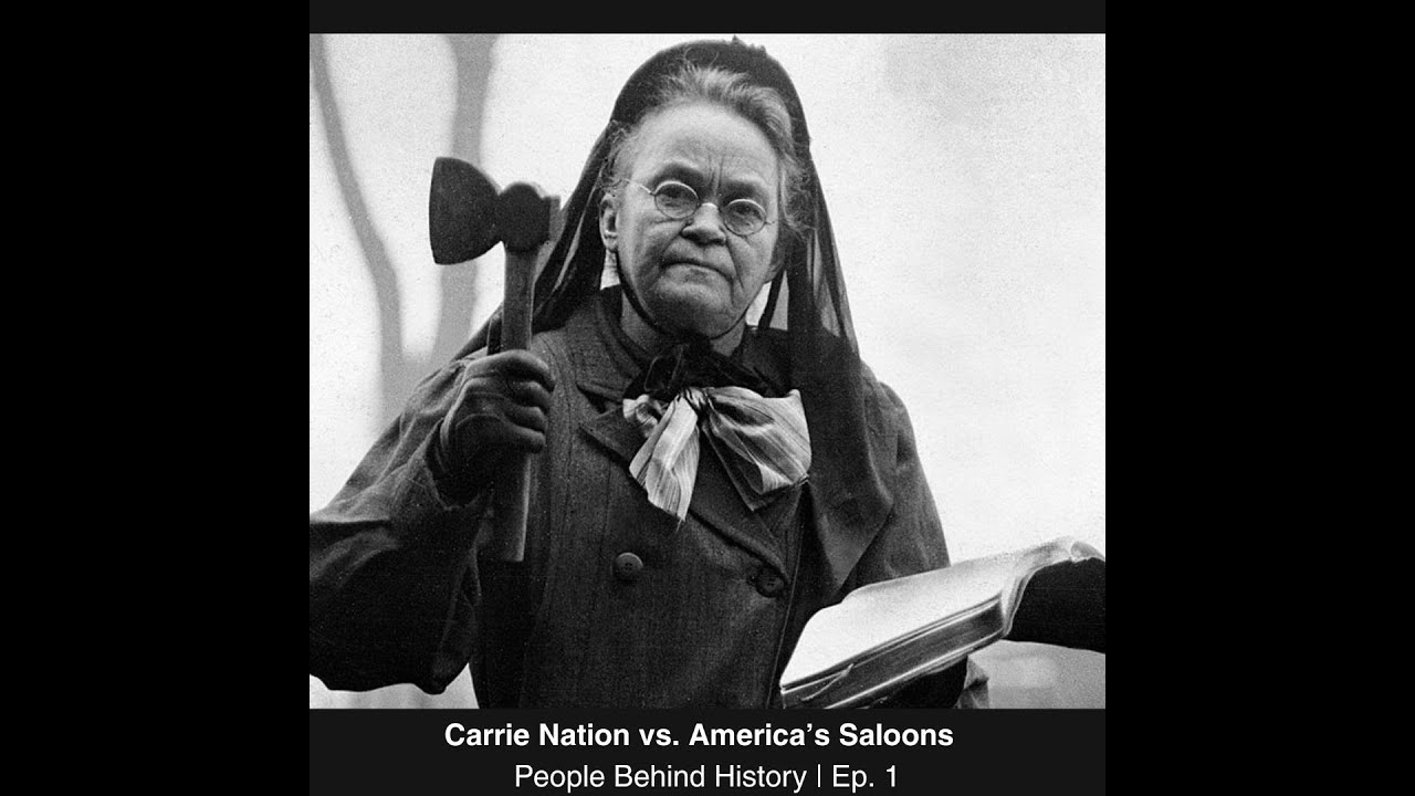Carrie Nation vs. America&rsquo;s Saloons | People Behind History | Ep. 1