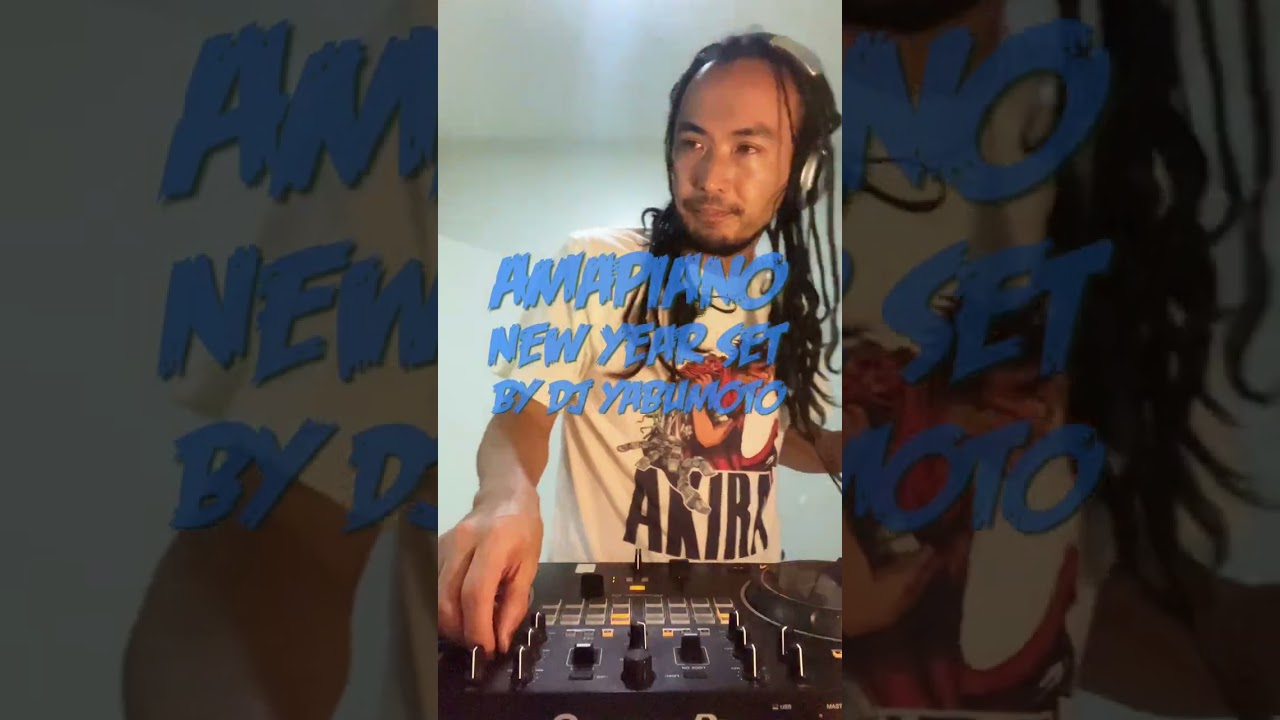 New Year AMAPIANO SET by DJ YABUMOTO #amapiano 