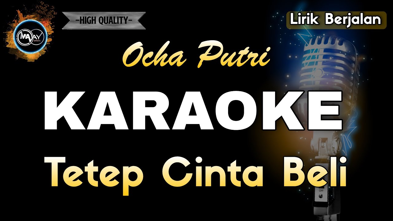 TETEP CINTA BELI OCHA PUTRI - KARAOKE