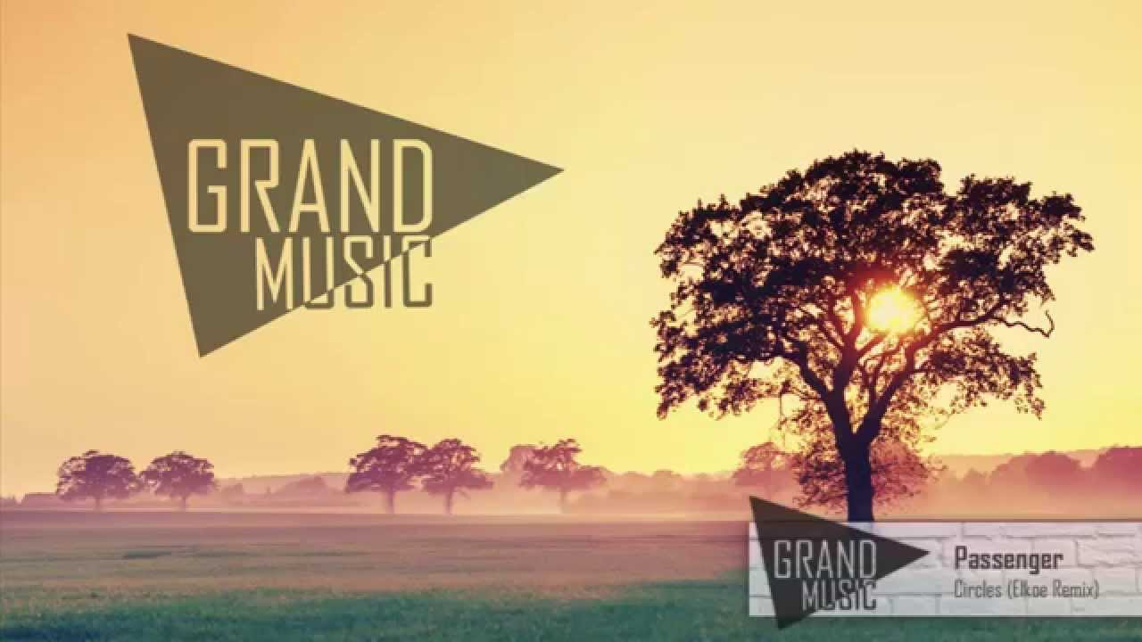 Passenger - Circles (Elkoe Remix)