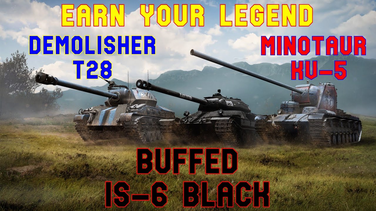 Earn Your Legend: Demolisher T28 - Minotaur KV-5 - IS-6 Black - World of Tanks Console Modern Armour