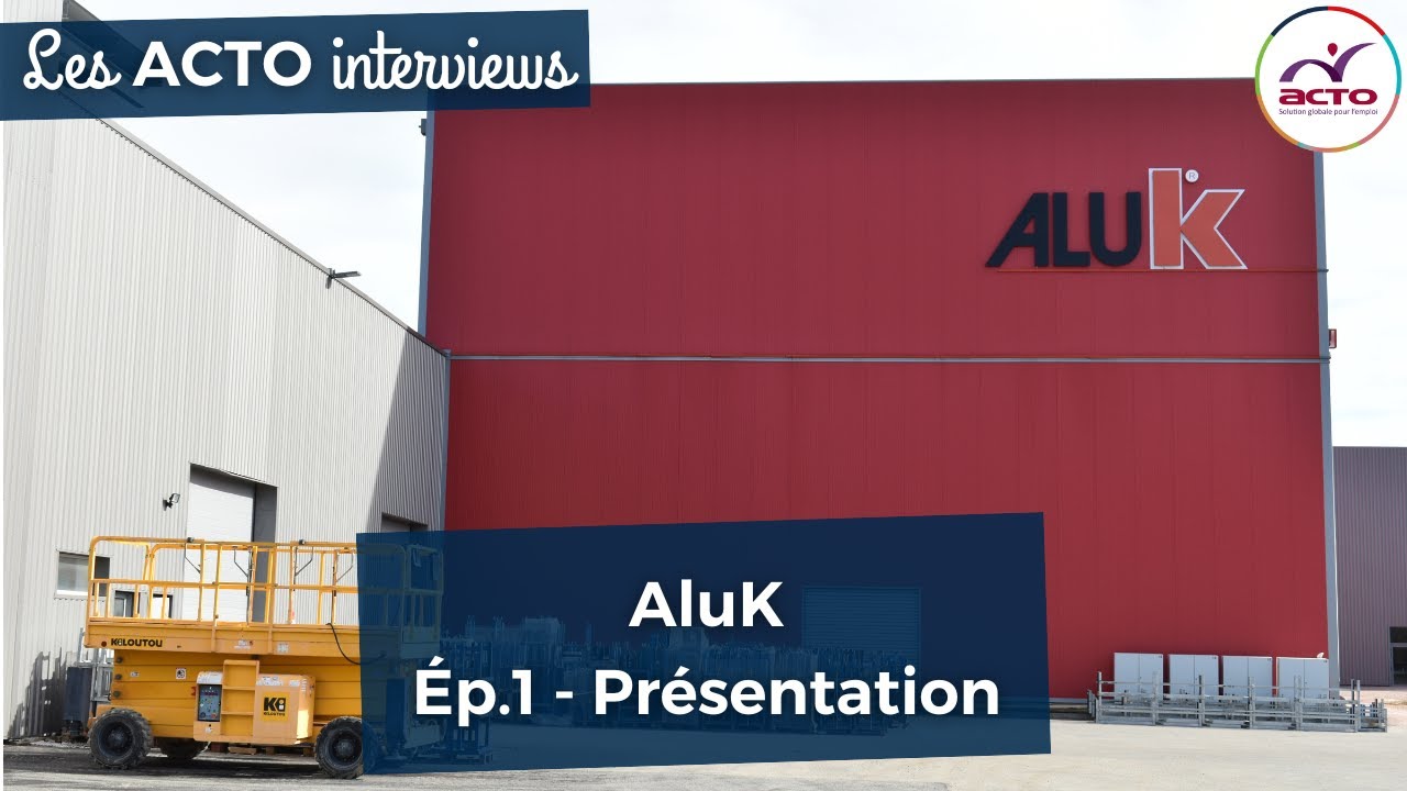 Les ACTO interviews - AluK - Ép. 1 : Présentation de l'entreprise