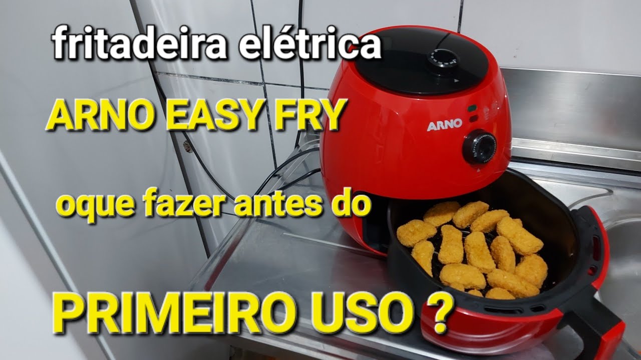 OQUE Fazer antes do primeiro uso.  airfryer ARNO easy fry.