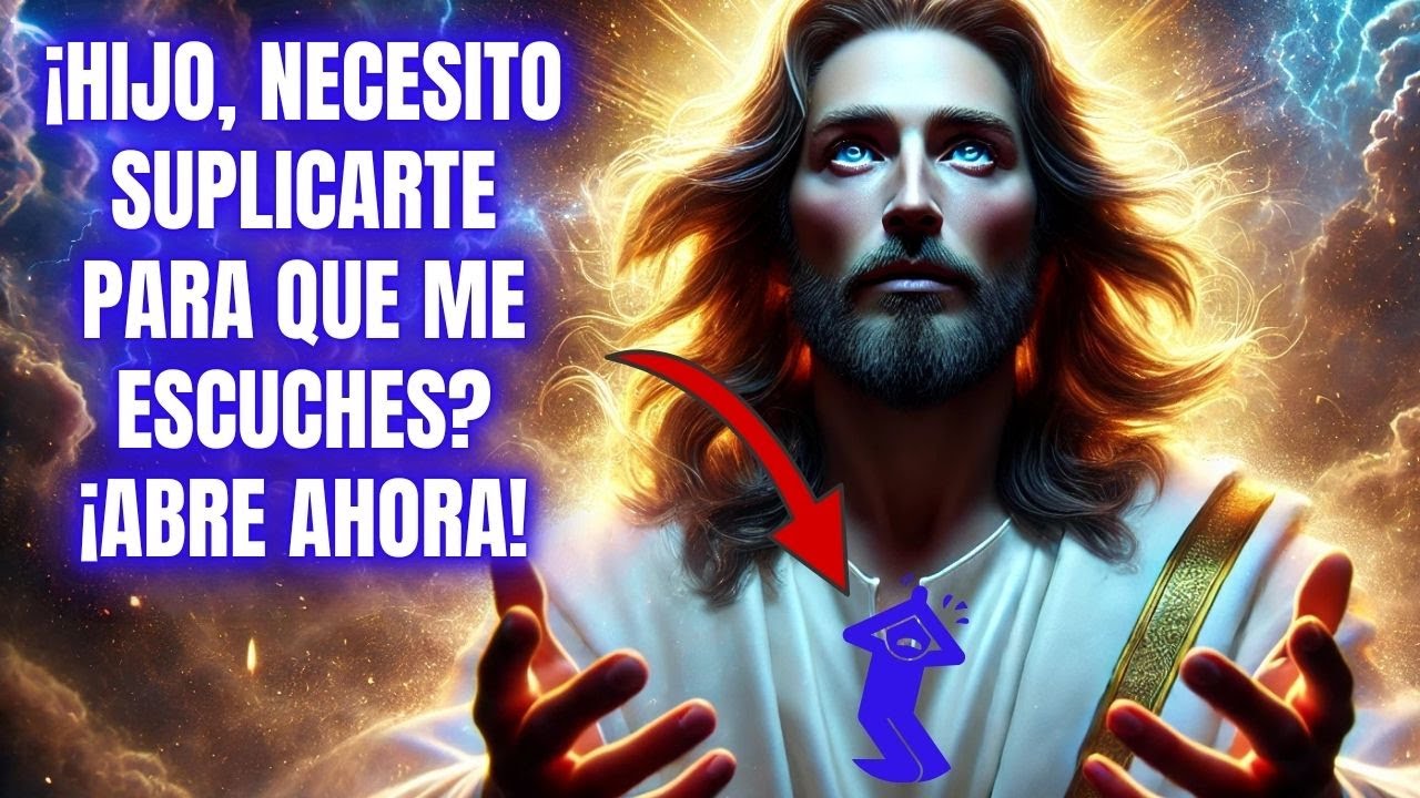 🔥 ¡HIJO, DIOS SUPLICA QUE ESCUCHES ESTA MENSAJE AHORA! 🙏✨