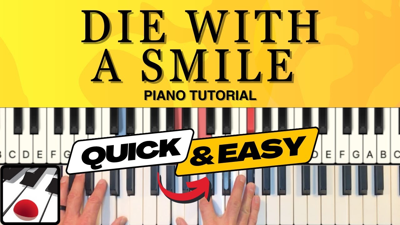 Die With A Smile (Play & Sing) Piano Tutorial