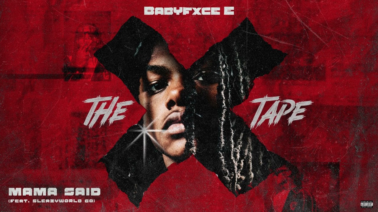 Babyfxce E - Mama Said (feat. SleazyWorld Go) [Official Audio]