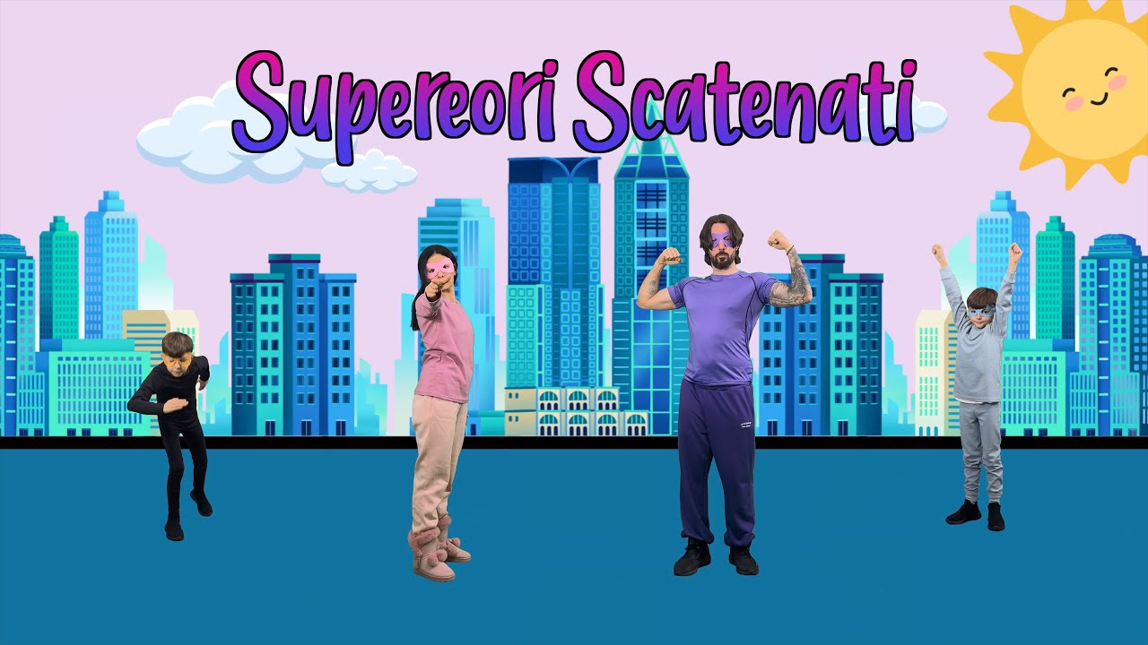 SUPEREROI SCATENATI - canzone motoria dei super eroi - allenamento a casa