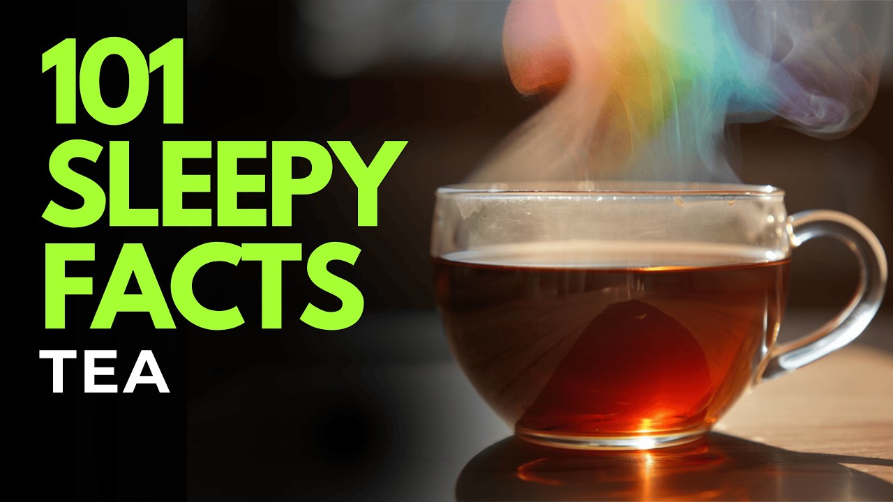 The Most Relaxing Facts About Tea to Fall Asleep To