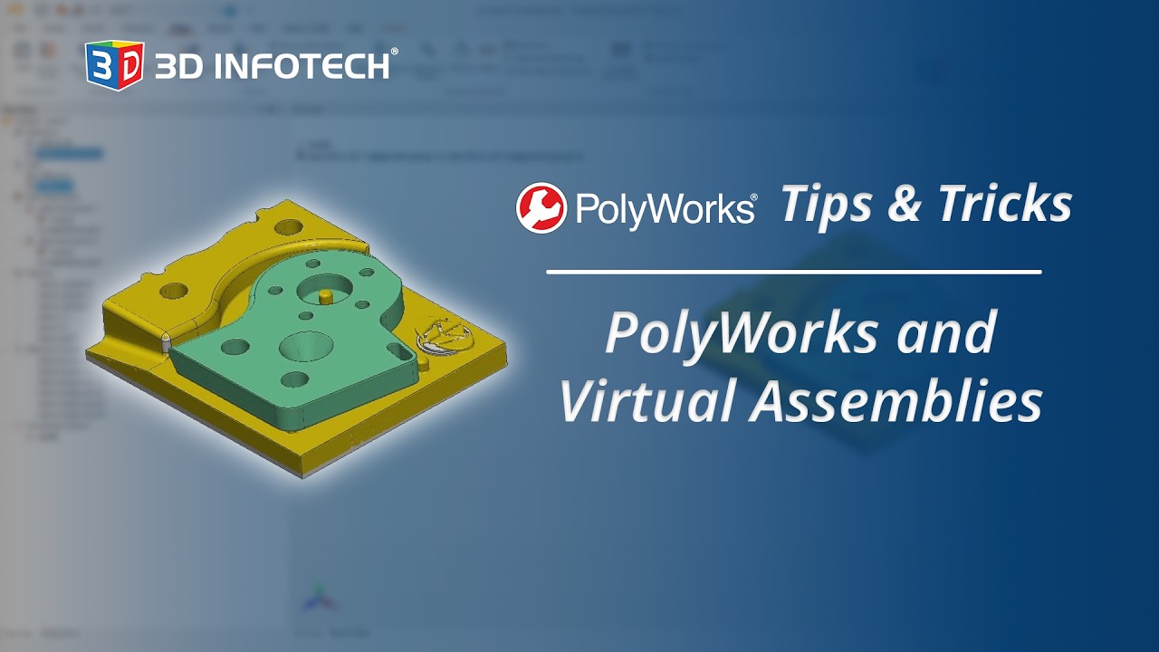 PolyWorks and Virtual Assemblies | PolyWorks Tips & Tricks