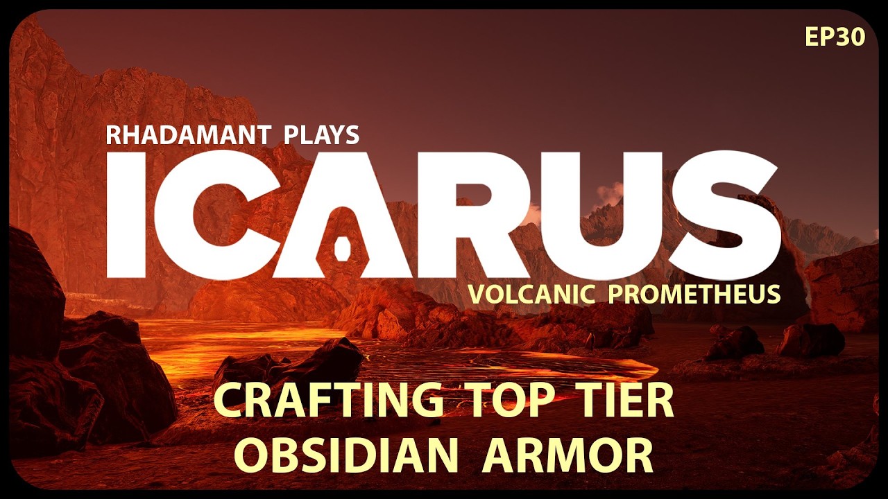 Crafting Top Tier Obsidian Armor in Icarus - Volcanic Prometheus Challenge Run // EP30