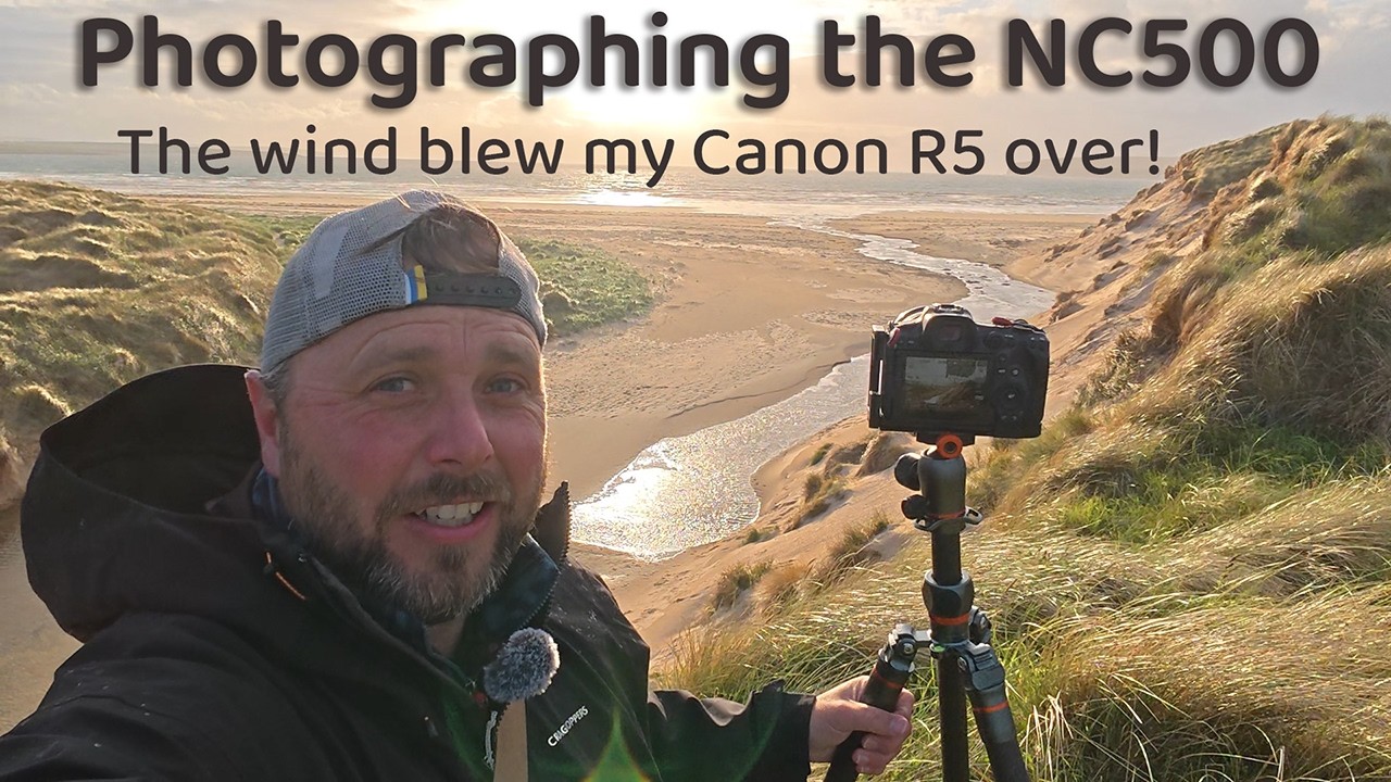 Landscape Photography on the NC500 - Canon R5 blew over in high winds!