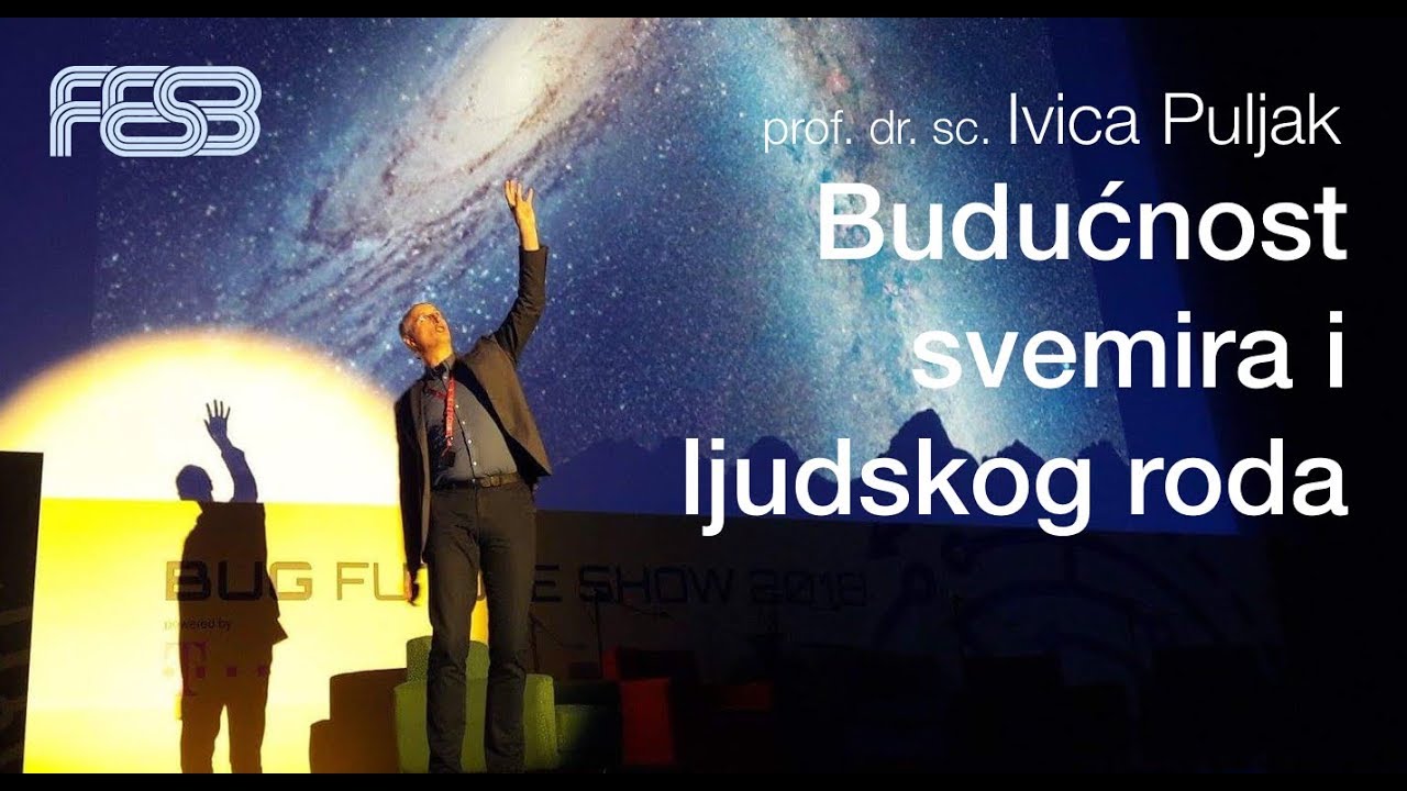 Budućnost svemira i ljudskog roda -  Ivica Puljak