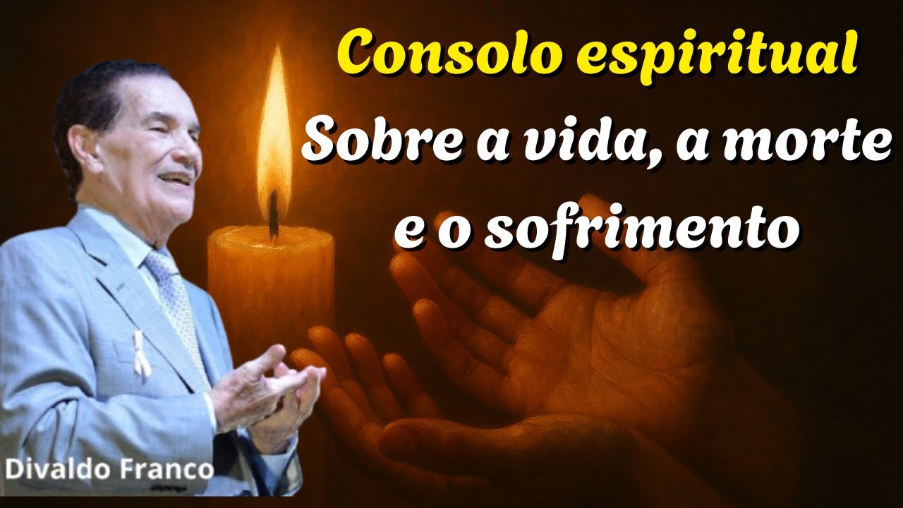 A Luz do Espiritismo diante da Dor e do Sofrimento #espiritismo #reflexão #divaldofranco #fe #amor