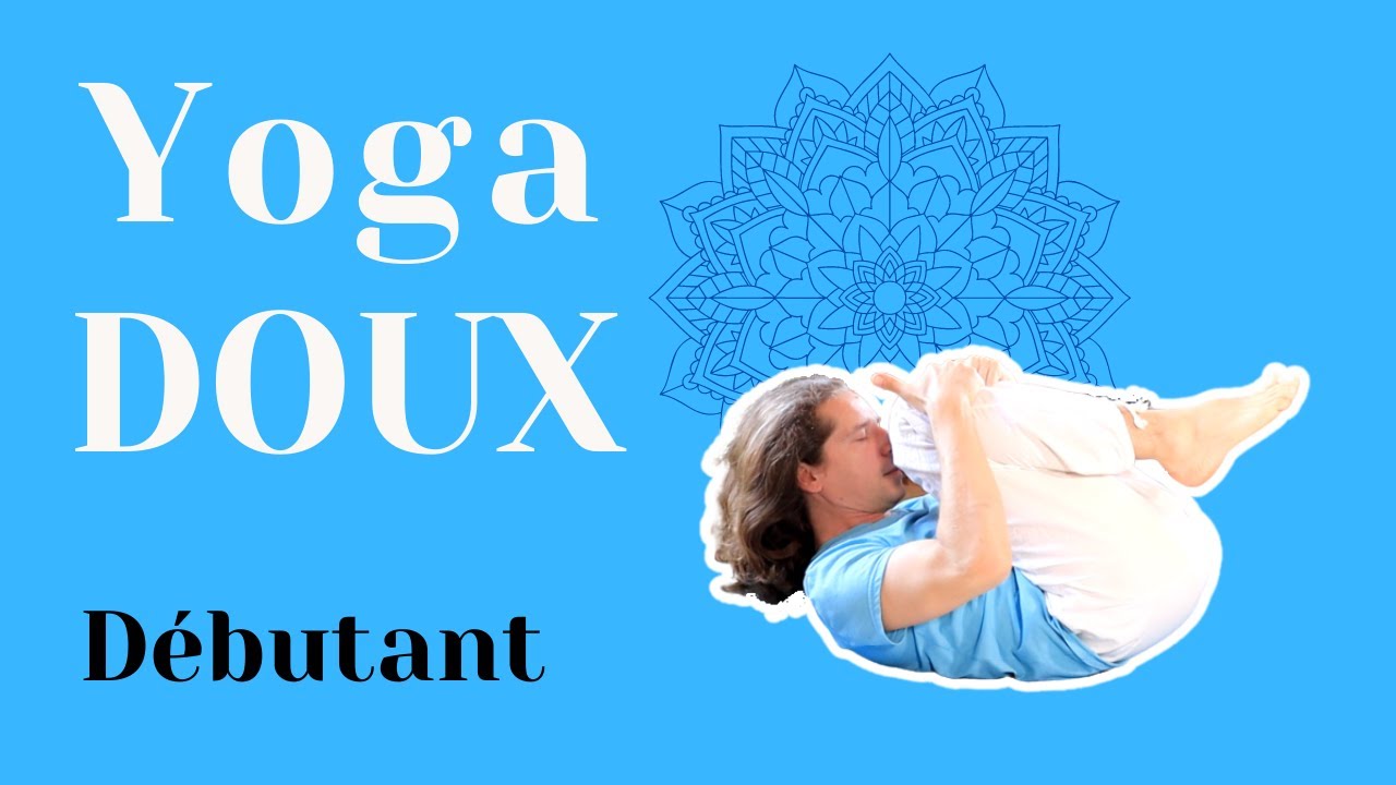 YOGA DOUX ❤ - Débutant -