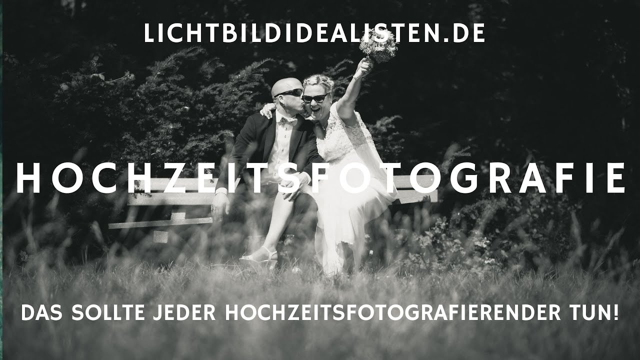 Das sollte jeder Hochzeitsfotograf machen! -Tipps zur erfolgreichen Hochzeitsfotografie