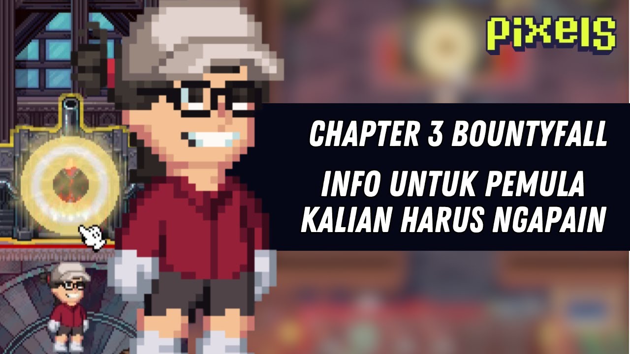 Pemula Game NFT - Ngapain Aja di Pixels Chapter 3 BOUNTYFALL | Cara Main #pixelschapter3