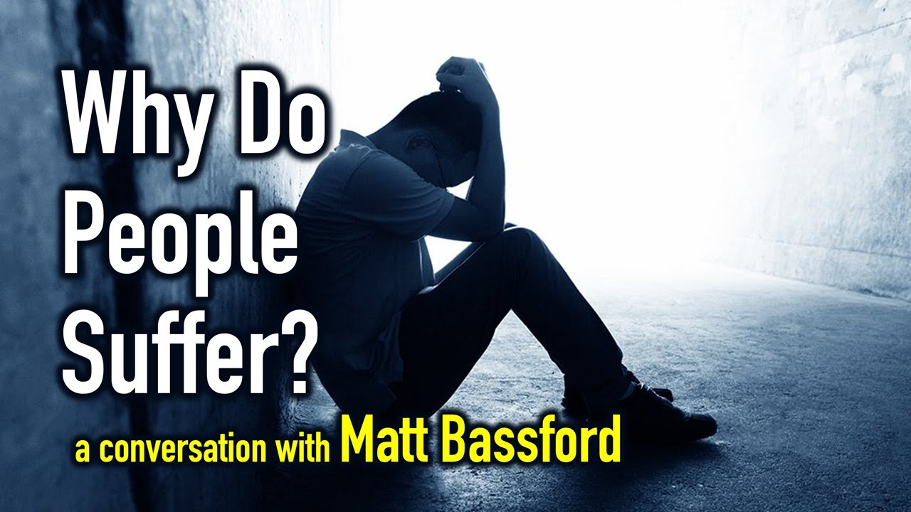 Why Do People Suffer?