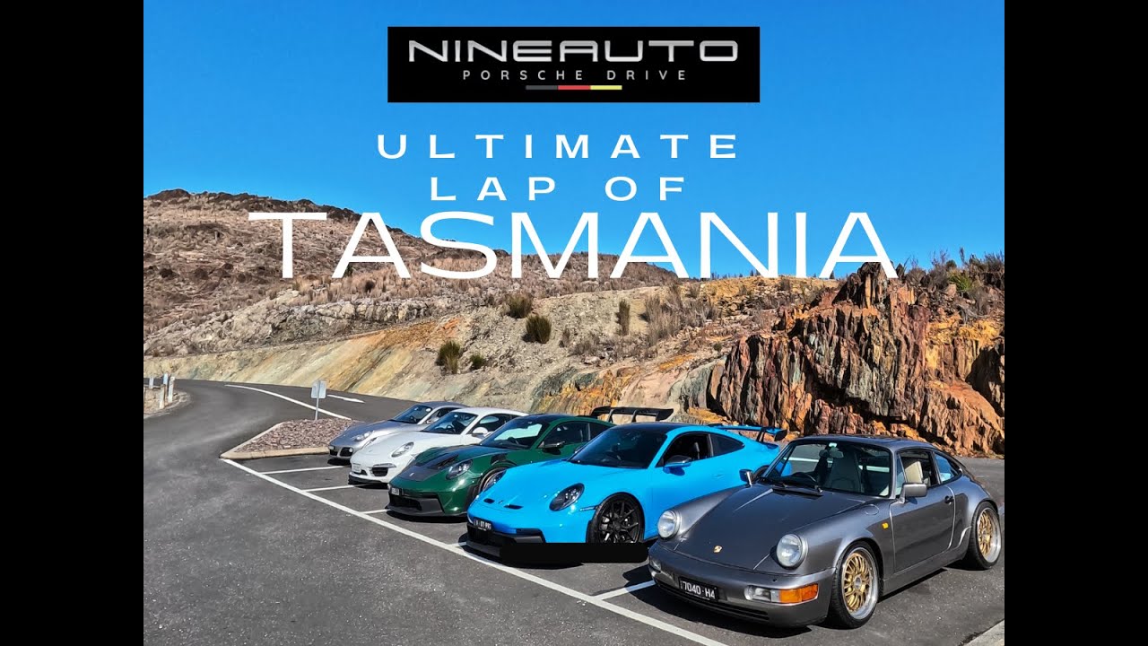 NINEAUTO Porsche Drive -  Ultimate Lap of Tasmania - The southern hemispheres' best tarmac?