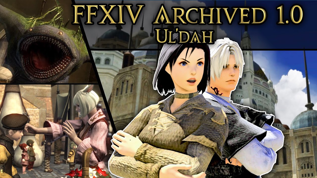 FFXIV Archived 1.0: 01 Ul'dah