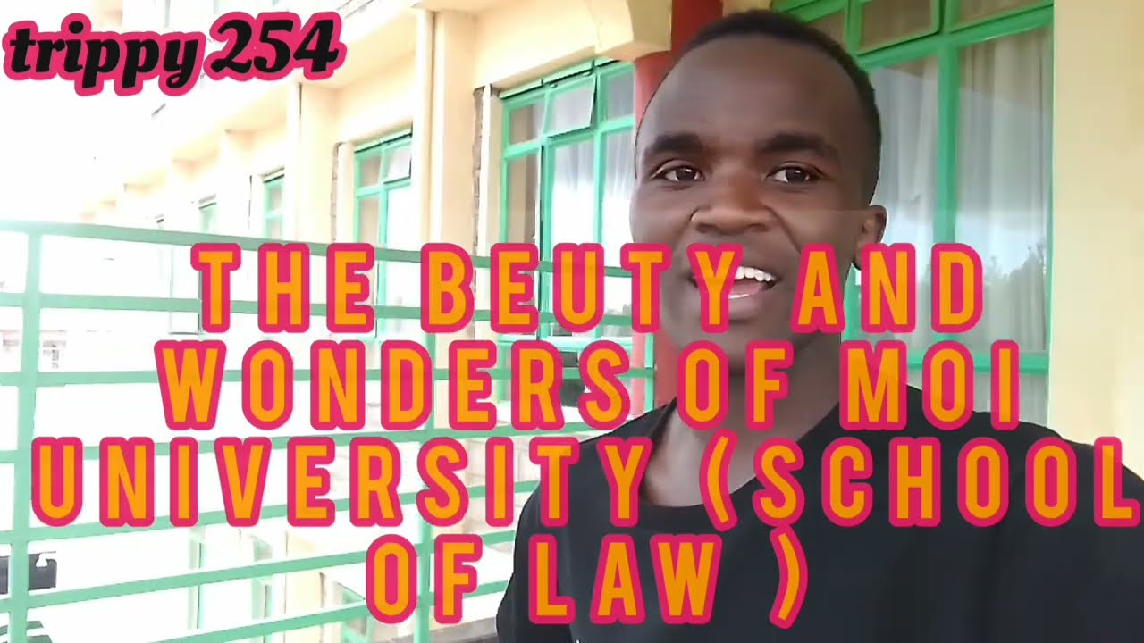 the beuty of moi university ( the school of law )