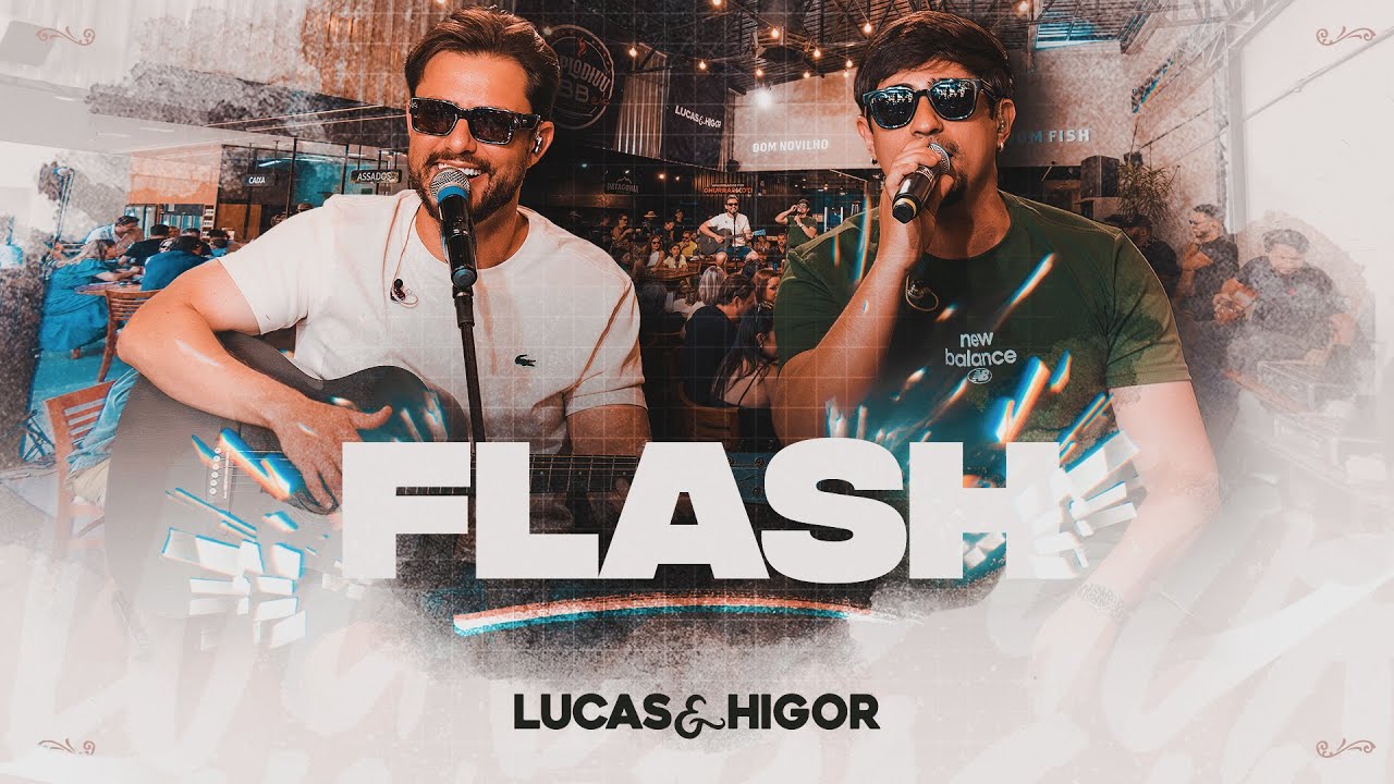 Flash - Lucas e Higor (Explodiuu BB - Ao Vivo)