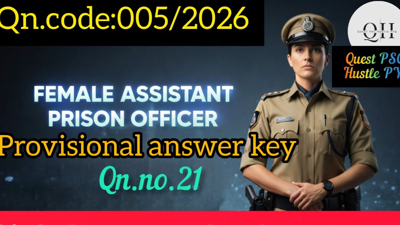 005/2026female assistant prison officer Provisional answer key as per Kerala PSC @QuestHustle 